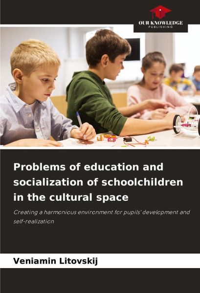 Problems of education and socialization of schoolchildren in the cultural space