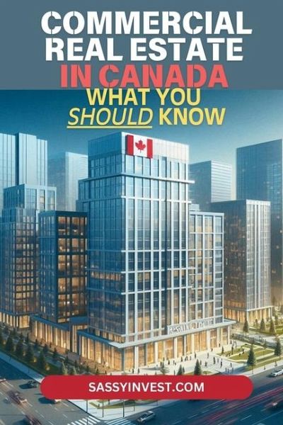 Commercial Real Estate in Canada - What you SHOULD Know