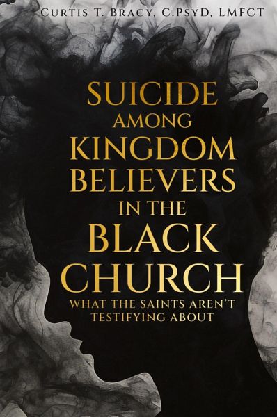 Suicide Among Kingdom Believers in the Black Church Suicide Among Kingdom Believers in the Black Church