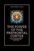 The Power of the Prefrontal Cortex