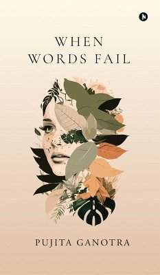 When Words Fail - Pujita Ganotra