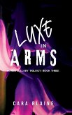Luxe in Arms Luxe in Arms