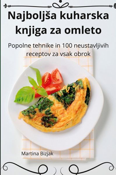 Najbolj¿a kuharska knjiga za omleto