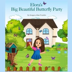 Elora's Big Beautiful Butterfly Party - Franklin, Gregory Allen