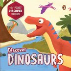 My First Discover Series: Dinosaurs My First Discover Series: Dinosaurs