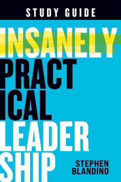 Cover Insanely Practical Leadership Study Guide