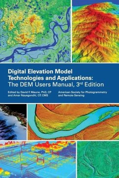 Digital Elevation Model Technologies and Applications, The DEM Users Manual, 3rd Edition - American Society for Photogrammetry
