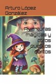 Aventuras mágicas y otros cuentos cortos