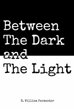 Between The Dark and The Light - Parmenter, R. William