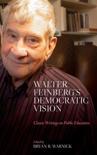 Walter Feinberg's Democratic Vision Walter Feinberg's Democratic Vision