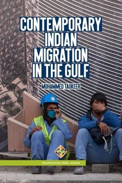 Contemporary Indian Migration in the Gulf - Taukeer, Mohammed