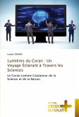 Lumières du Coran : Un Voyage Éclairant à Travers les Sciences