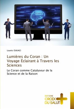 Lumières du Coran : Un Voyage Éclairant à Travers les Sciences - Oukaci, Lounis