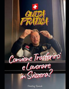 Cover Conviene trasferirsi e lavorare in Svizzera? GUIDA PRATICA