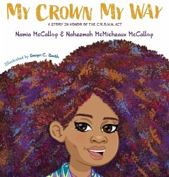 My Crown My Way - McCallop, Namia; McMicheaux McCallop, Naheemah