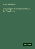 Erörterungen über die erste Dekade des Titus Livius Erörterungen über die erste Dekade des Titus Livius