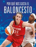 Por Qué Nos Gusta El Baloncesto