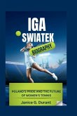 IGA Swiatek Biography