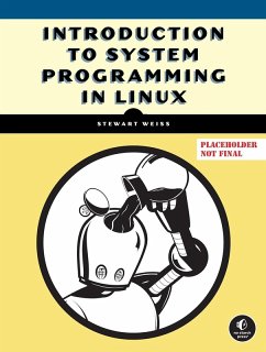 Introduction to System Programming in Linux - Weiss, Stewart