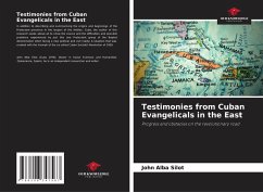 Testimonies from Cuban Evangelicals in the East - Alba Silot, John