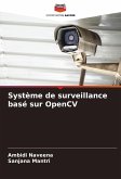 Système de surveillance basé sur OpenCV Système de surveillance basé sur OpenCV