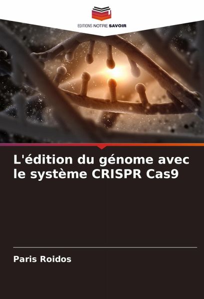 L'édition du génome avec le système CRISPR Cas9