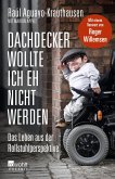 Dachdecker wollte ich eh nicht werden   (Mängelexemplar)