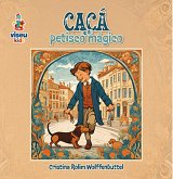 Cacá e o Petisco Mágico (eBook, ePUB) Cacá e o Petisco Mágico (eBook, ePUB)