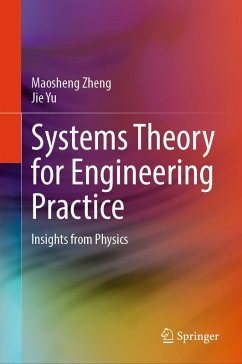 Systems Theory for Engineering Practice (eBook, PDF) - Zheng, Maosheng; Yu, Jie