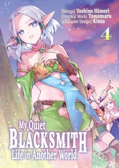 Cover My Quiet Blacksmith Life in Another World (Manga) Volume 4 (eBook, ePUB)