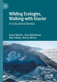 Wilding Ecologies, Walking-with Glacier (eBook, PDF) Wilding Ecologies, Walking-with Glacier (eBook, PDF)