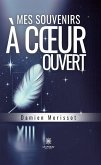 Mes souvenirs à coeur ouvert (eBook, ePUB)