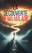 La découverte de ma maladie (eBook,... - Bild 1