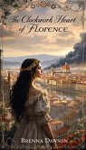 The Clockwork Heart of Florence (eBook, ePUB)