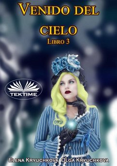 Cover Venido Del Cielo. Libro 3 (eBook, ePUB)