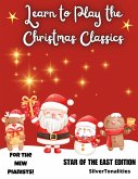 Learn to Play the Christmas Classics Star of the East Edition (fixed-layout eBook, ePUB) Learn to Play the Christmas Classics Star of the East Edition (fixed-layout eBook, ePUB)