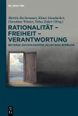 Rationalität - Freiheit - Verantwortung (eBook, PDF) Rationalität - Freiheit - Verantwortung (eBook, PDF)