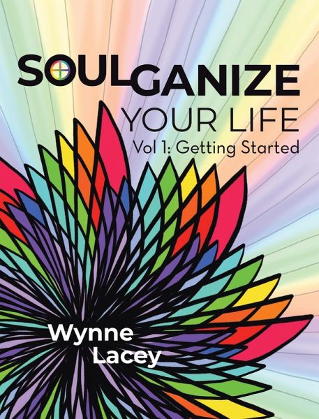 Soulganize Your Life (eBook, ePUB) Soulganize Your Life (eBook, ePUB)
