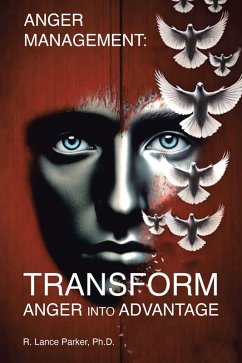 Cover ANGER MANAGEMENT: TRANSFORM Anger into Advantage (eBook, ePUB)