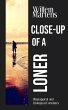 Close-up of a Loner - Biographical and... - Bild 1