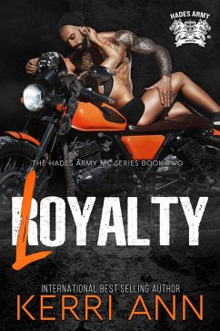 Cover Loyalty or Royalty (Broken Bows, Hade's Army MC, #2) (eBook, ePUB)