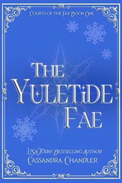 The Yuletide Fae (Courts of the Fae, #1) (eBook, ePUB) - Chandler, Cassandra