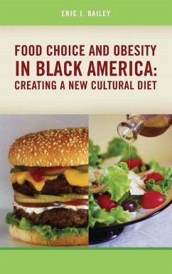 Food Choice and Obesity in Black America (eBook, ePUB) - Bailey, Eric J.