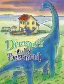 Dinosaurs in My Basement (eBook, ePUB)
