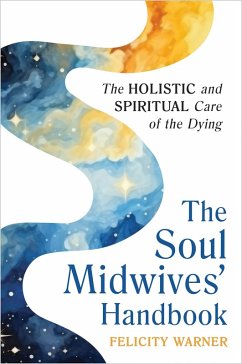 The Soul Midwives' Handbook (Revised Edition) (eBook, ePUB) - Warner, Felicity