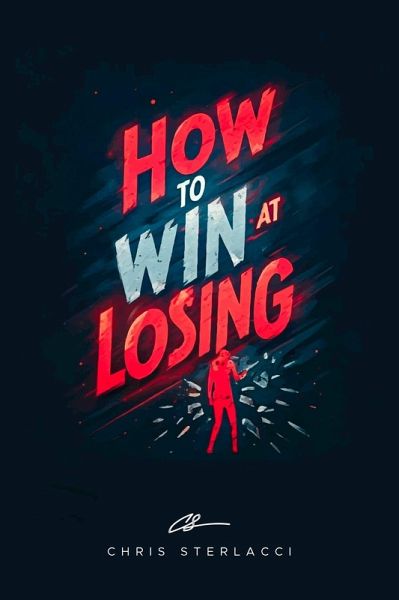 How to Win at Losing (eBook, ePUB)