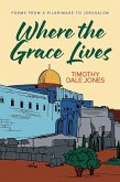 Where The Grace Lives (eBook, ePUB)