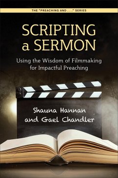 Scripting a Sermon (eBook, ePUB) - Hannan, Shauna; Chandler, Gael