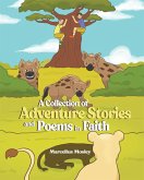 A Collection of Adventure Stories and Poems in Faith (eBook, ePUB)