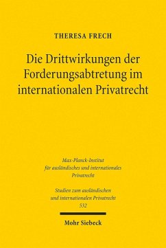 Die Drittwirkungen der Forderungsabtretung im internationalen Privatrecht (eBook, PDF) - Frech, Theresa